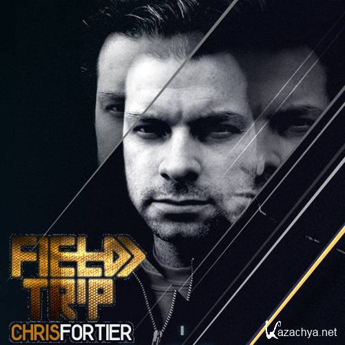 Chris Fortier - Field Trip (2014-01-08)