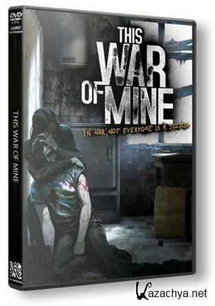 This War of Mine [Update 8] (2014) PC | SteamRip  Let'slay