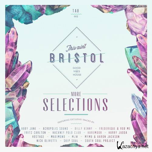 This Ain't Bristol - More Selections (2015)