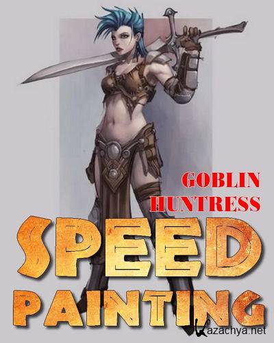     - Goblin Huntress (Speed Painting)