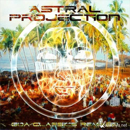Astral Projection - Goa Classics Remixed (2014)