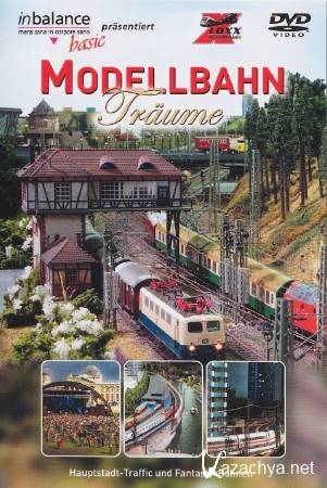   / Modellbahn Traume (2005) DVDRip