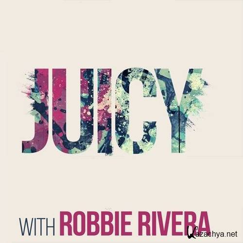 Robbie Rivera - The Juicy Show 509 (2015-01-14)