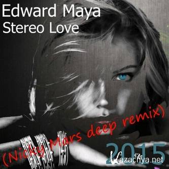 Edward Maya - Stereo Love (Nicky Mars deep remix) (2015)