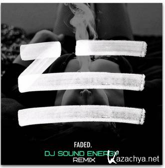 Zhu - Faded (Dj SounD EnerGy Remix) (2015)