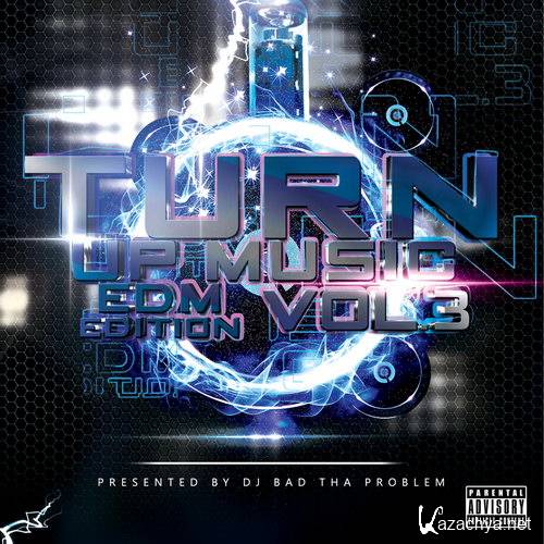 VA - Turn Up Music [EDM Edition] Vol. 3 (2014)