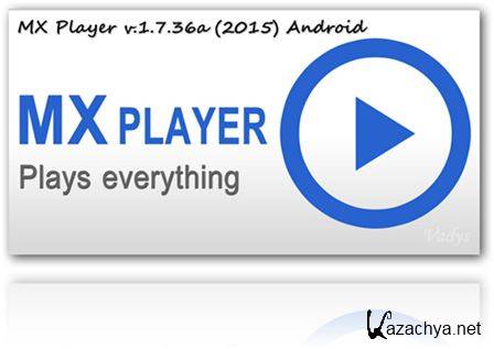 MX Player Pro v.1.7.36a Full + All Codecs (2015) Android