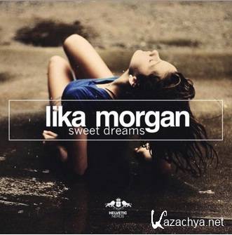 Lika Morgan - Sweet Dreams (Original Mix) (2015)