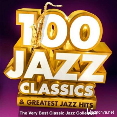 100 Jazz Classics & Greatest Jazz Hits (2015)