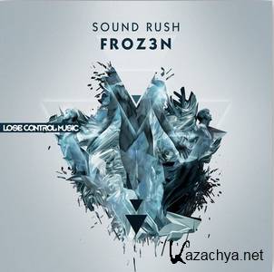 Sound Rush  Froz3n (Original Mix) (2015)