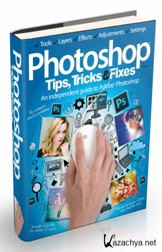 Photoshop Tips, Tricks & Fixes / vol.6