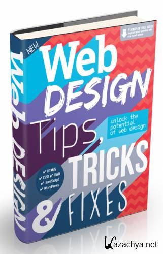 Web Design Tips, Tricks & Fixes Vol. 3 Revised / 2015 /