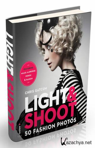 Light & Shoot - 50 Fashion Photos