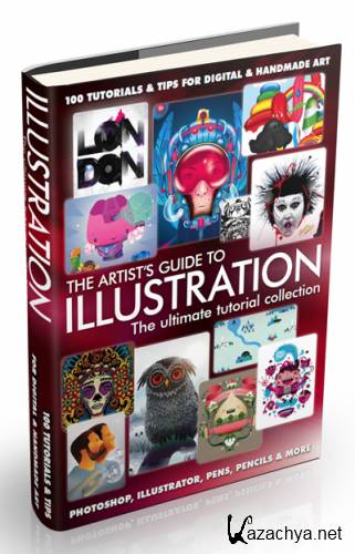 The Artist's Guide To Illustration - The Ultimate Tutorial Collection