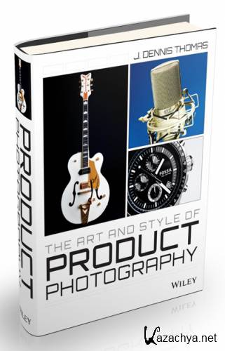 The Art and Style of Product Photography