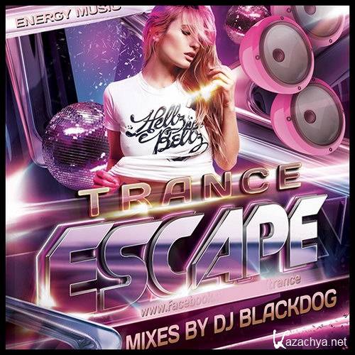 DJ Blackdog - Trance Escape 2014 Mix (2014)
