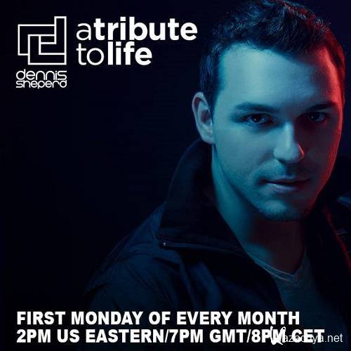 Dennis Sheperd - A Tribute To Life 014 (2015-02-02)