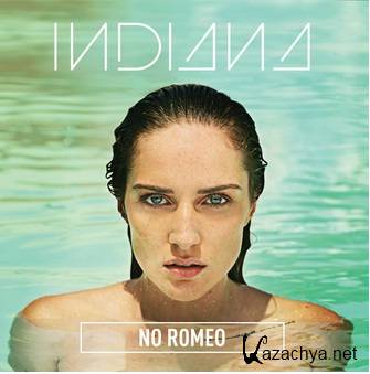 Indiana - No Romeo (2015)