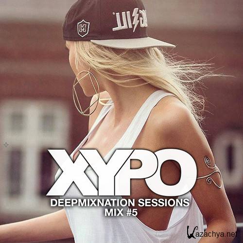 XYPO - DeepMixNation Sessions Mix #5 (2015)