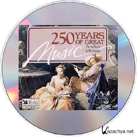 VA - 250 Years of Great Music: From Bach to Bernstein (2015)
