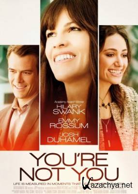    / You're Not You (2014) WEB-DL 720p