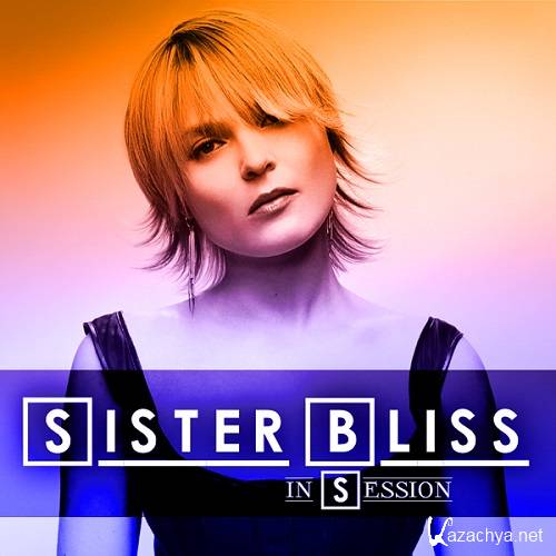 Sister Bliss - In Session (20 February 2015)