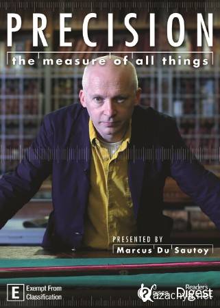 �������� � ����������� ��������� /  Precision: The Measure of All Things (2013) HDTVRip 720p