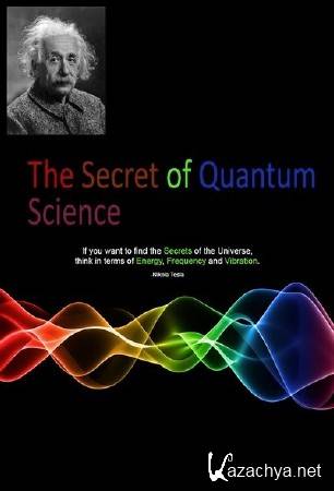   .    / Let there be Life / The Secrets of Quantum Physics (2014) HDTVRip (1080p)