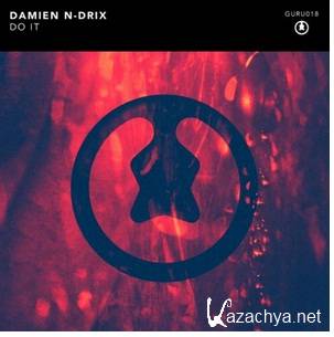 Damien N-Drix - Do It (Original Mix) - mp3 (2015)