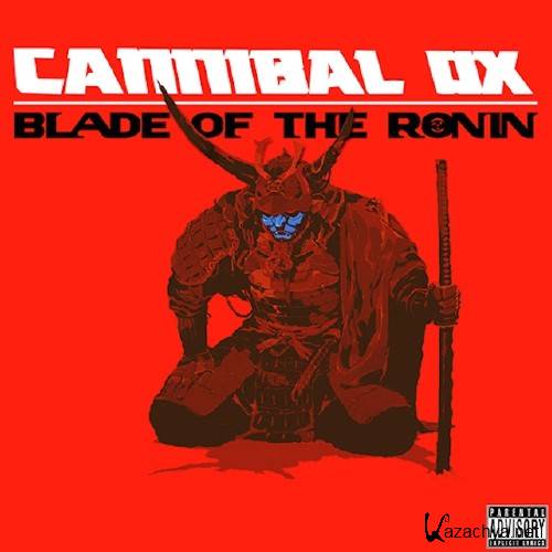 Cannibal Ox - Blade of The Ronin ( Deluxe Edition) (2015)