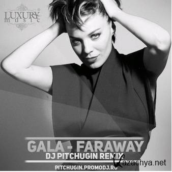 Gala - Faraway (DJ Pitchugin Remix) - mp3 (2015)