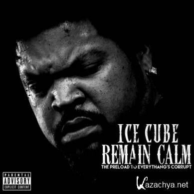 Ice Cube  Remain Calm (2015)