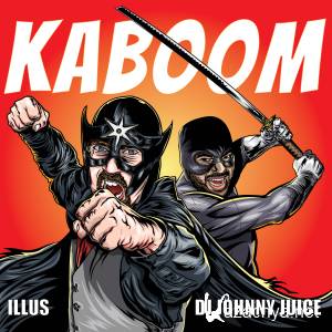 ILLUS & DJ Johnny Juice - KaBOOM (2015)