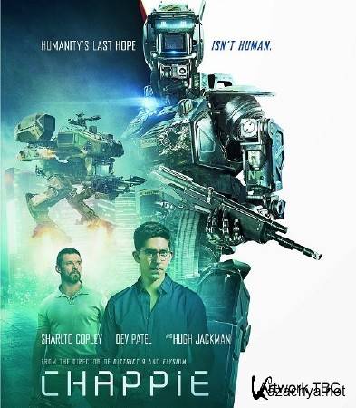 Робот по имени Чаппи / Chappie (2015) TS Робот по имени Чаппи / Chappie (2015) TS