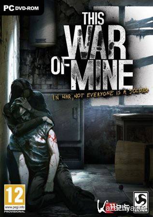 This War of Mine v1.2.2 (2014) RePack by xGhost