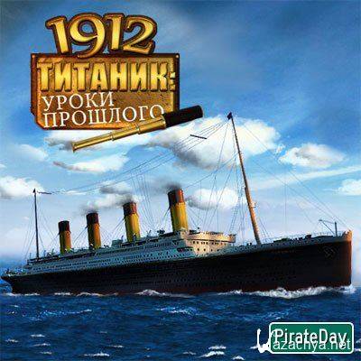  1912:   / 1912 Titanic Mystery (2015) PC