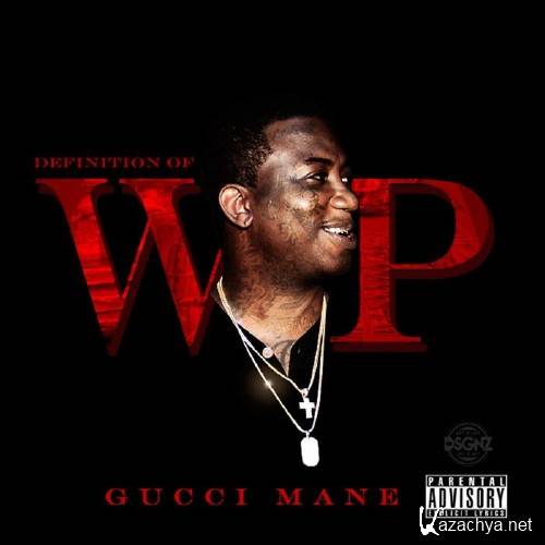 Gucci Mane  Definition Of Wop (2015)