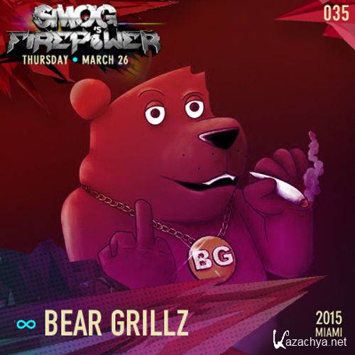 Bear Grillz - SMOG Records Podcast vs. Firepower 035 (2015)