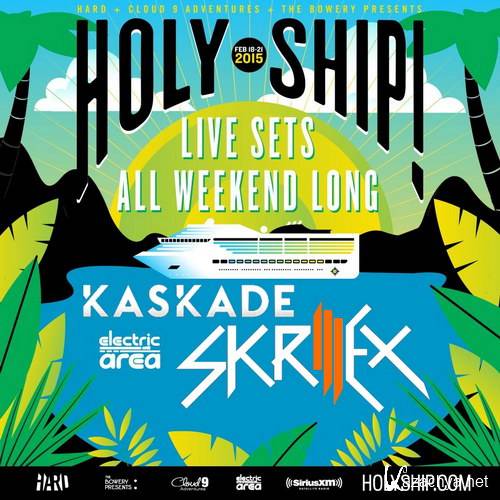 Skrillex & Kaskade - Live @ Holy Ship! Nassau Coco Cay, Bahamas, US (2015)