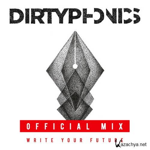 Dirtyphonics - Write Your Future Official Mix (2015)
