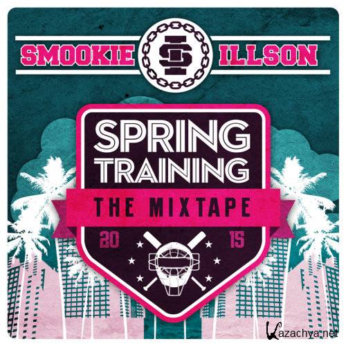 Smookie Illson - Spring Training The Mixtape (2015)