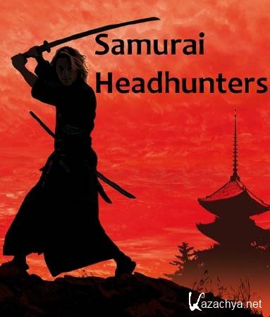 Ҹ    / Samurai Headhunters (2013) HDTVRip 720p