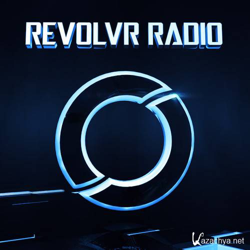 REVOLVR - Revolvr Radio (April 2014)