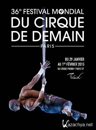 36-  "  " / 36eme festival mondial du Cirque de Demain (2015) WEB-DL (720p)