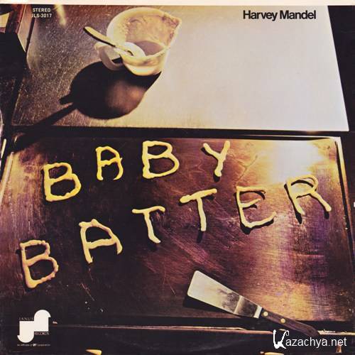 Harvey Mandel = Baby Batter - 1971, LP, (Blues Rock, Jazz Fusion), lossless, mp3.