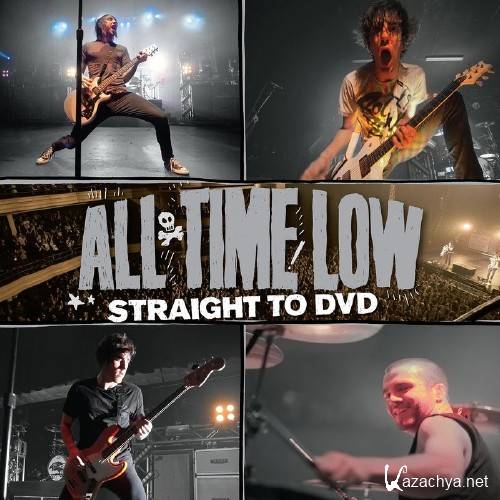 All Time Low - Straight To DVD (2010) Full Concert + Feature + Outtakes