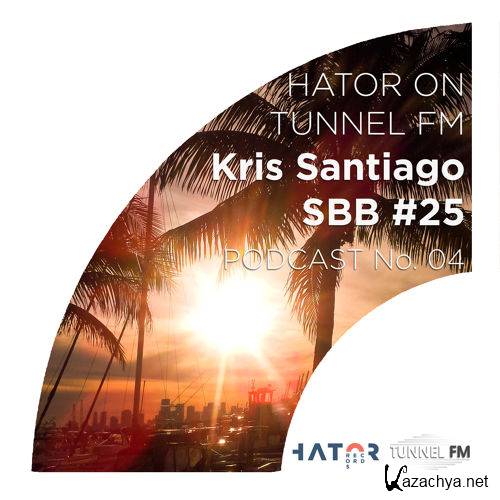Kris Santiago - Sexy Buegel Bretter Tunnel FM Mix 25 (2015)
