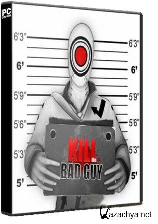 Kill The Bad Guy (2014) PC | RePack  R.G. Games