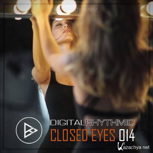 Digital Rhythmic - Closed Eyes 014 (2015)