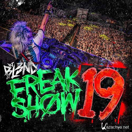 DJ Bl3nd - Freak Show Podcast 019 (2015)